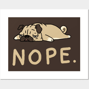 Nope Lazy Pug Posters and Art